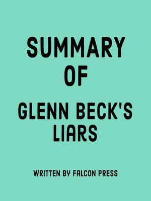 cover image of Summary of Glenn Beck's Liars